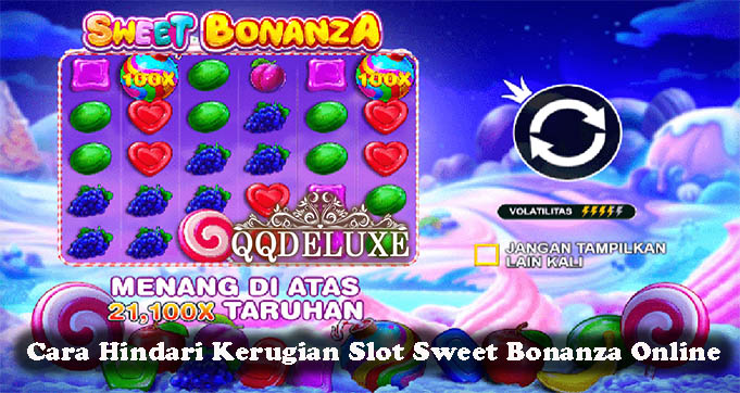 Cara Hindari Kerugian Slot Sweet Bonanza Online
